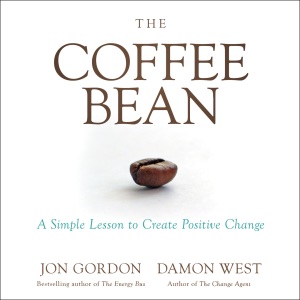 The Coffee Bean: A Simple Lesson to Create Positive Change (Unabridged)