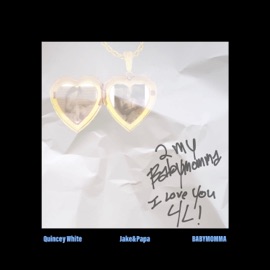 Baby Momma Quincey White & Jake&Papa