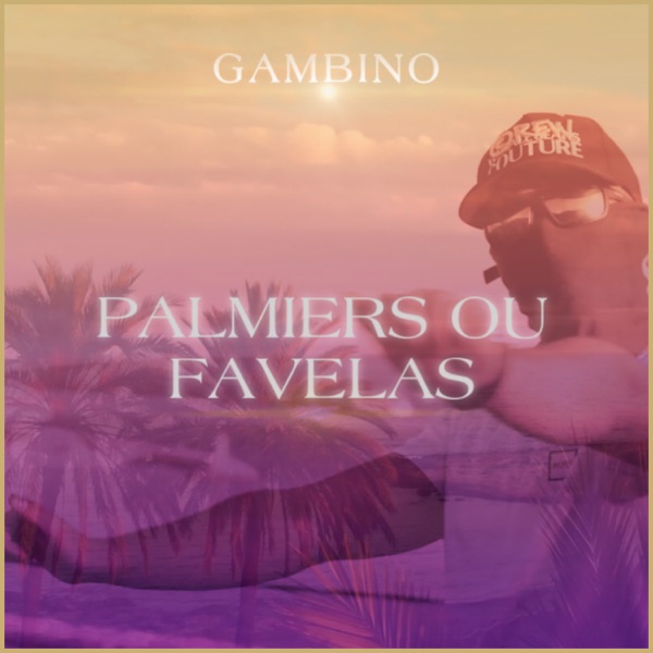 Palmiers ou favelas - Single - Gambino