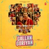 Gallan Goriyan - Single