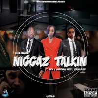 N****z Talkin' (feat. Twon, sweetness Netti & young Bleed) - Single - Sixx dagreat