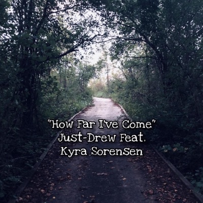 How Far I've Come (feat. Kyra Sorensen) - Single