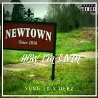 How I'm Livin' (feat. Dee2) - Single - Yung JD
