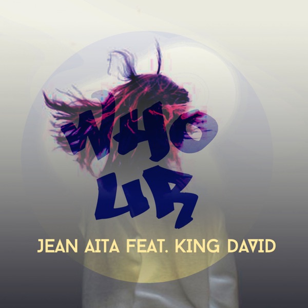 Who U R (feat. King David) - Single