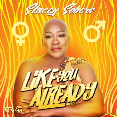 Like You Already (feat. Stacey Sobers) - Single
