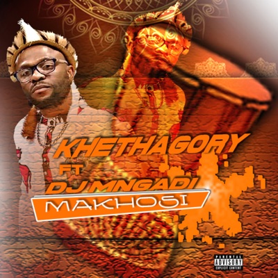 Makhosi (feat. DJ Mngadi) - Single