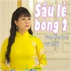 Sầu Lẻ Bóng 2 (feat. Lưu Chí Vỹ) - Single