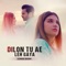 Dilon Tu Ae Leh Gaya - Sonia Khan lyrics