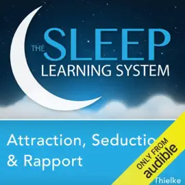Attraction, Seduction, and Rapport, Guided Meditation and Affirmations