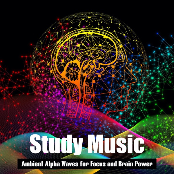 Study Music: Ambient Alpha Waves for Focus and Brain Power