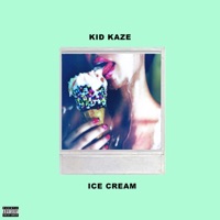 Ice Cream - Single - Kid Kaze