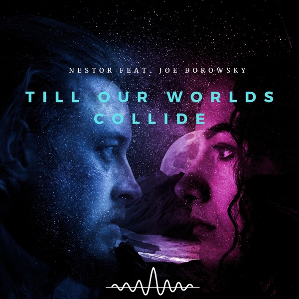 Till Our Worlds Collide (feat. Joe Borowsky)