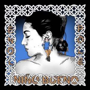 Niño Bueno (feat. Pole.) - Single
