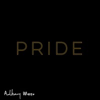 Pride - Single - Anthony Mareo