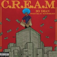 C.R.E.A.M - Single - Bo Dean