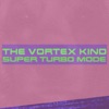 The Vortex Kind