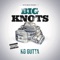 Big Knots - Kg Gutta lyrics