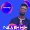 Pula em Mim (feat. MC Duartt, Mc Gocé & Mc Lukinhas JH) - Single