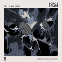 Echos (Felix Räuber Remix) - Single - Clemens Christian Poetzsch