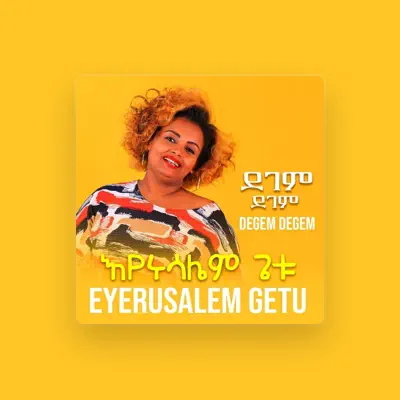Listen to Eyerusalem Getu, watch music videos, read bio, see tour dates & more!