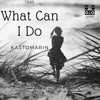 What Can I Do - EP