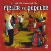 Pirler ve Dedeler: Aşk İle Canlar Aşk İle, Vol.2