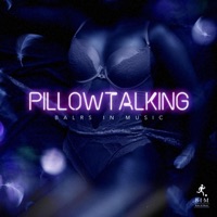 Pillow Talking (feat. CALI283) - Single - Balrs in Music