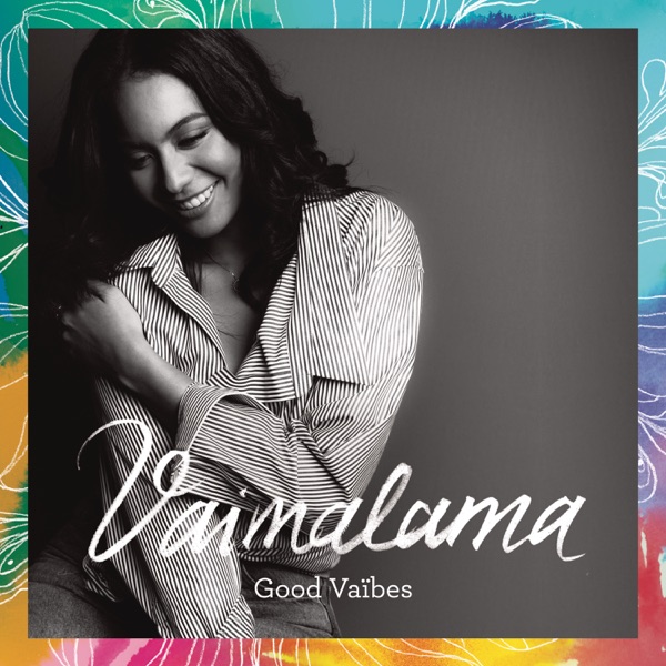 Good Vaïbes - Vaimalama