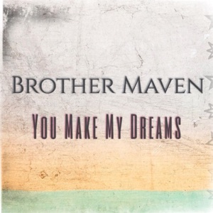 Brother Maven - You Make My Dreams - Line Dance Music