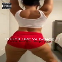 Phuck Like Ya Dance (feat. Alright Slash) - Single - Tsunami Barz
