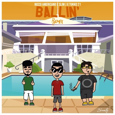 Ballin' (feat. Nicco Americano & Tukko21) [Remix] - Single