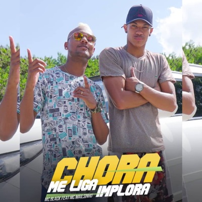 Chora Me Liga, Implora - Single