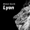 Lyon - Ahmet Çevik lyrics