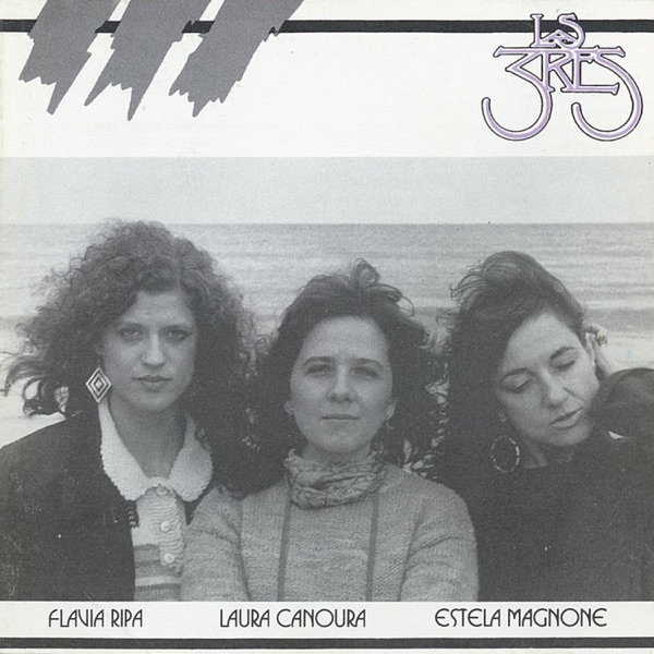 Las Tres (feat. Estela Magnone, Laura Canoura & Flavia Ripa)