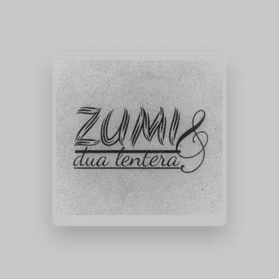 Listen to Zumi & Dua Lentera, watch music videos, read bio, see tour dates & more!