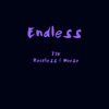 Endless (feat. Reckless & Moose) - Single