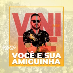 Você e Sua Amiguinha