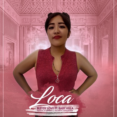 Loca (feat. Baby Killa) - Single