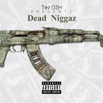 Dead Niggaz - Single