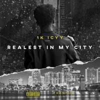 Realest in My City - Single - 1k Icyy
