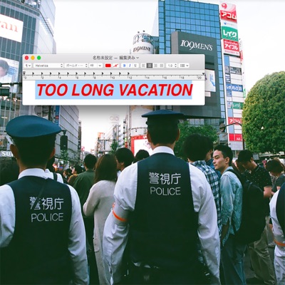 TOO LONG VACATION - Single