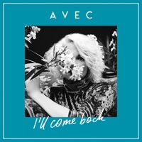 I'll Come Back - Single - AVEC