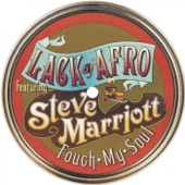 Lack of Afro - Touch My Soul (feat. Steve Marriott)