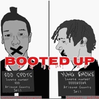 Booted Up (feat. Yung $moke) - Single - 300spots