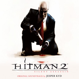 Hitman 2: Silent Assassin (Original Video Game Soundtrack)