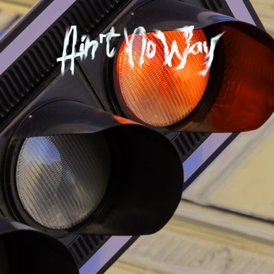 Anit No Way - Single