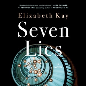 Seven Lies: A Novel (Unabridged)