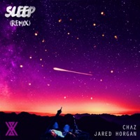Sleep (Remix) - Single - Chaz & Jared Horgan