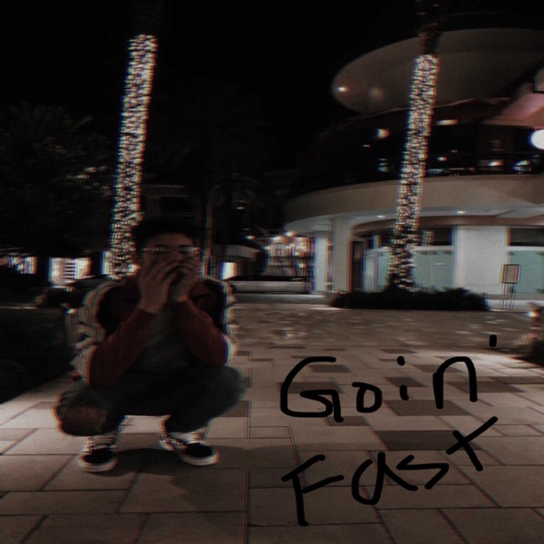 Goin' Fast - Single