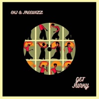 Get Funky - Single - EHJ & FREEWILL